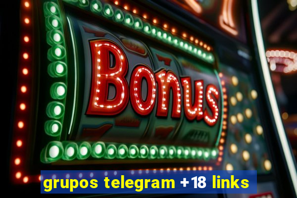 grupos telegram +18 links